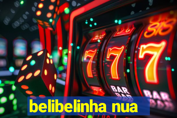 belibelinha nua